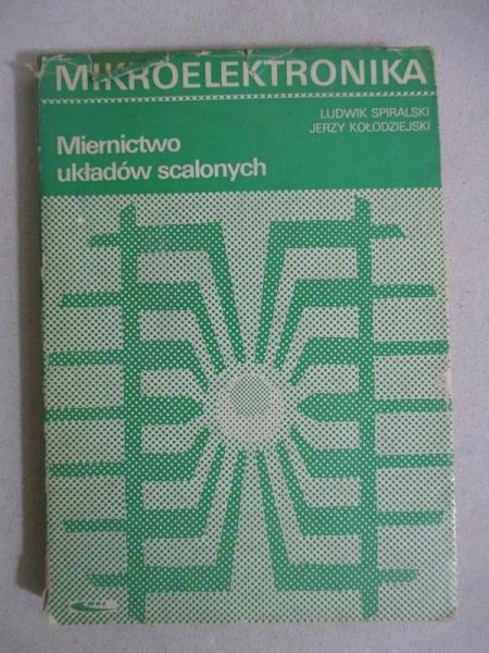 Mikroelektronika. Miernictwo układów scalonych