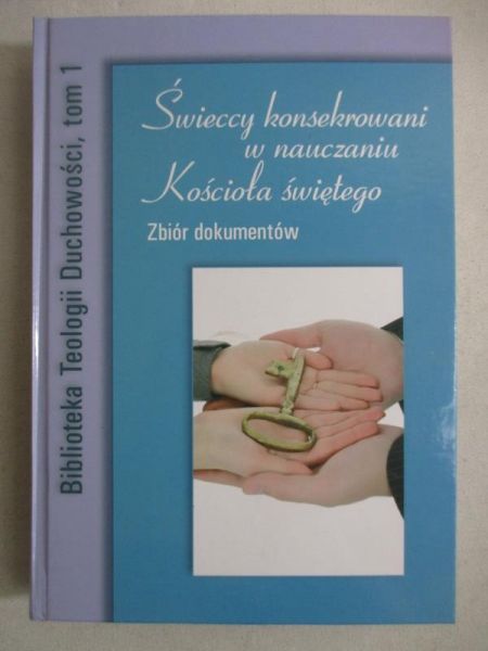 Świeccy konsekrowani w nauczaniu Kościoła świętego