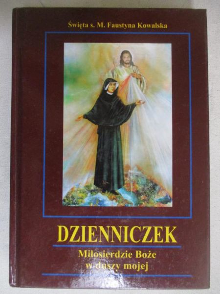 Dzienniczek. Miłosierdzie Boże w duszy mojej