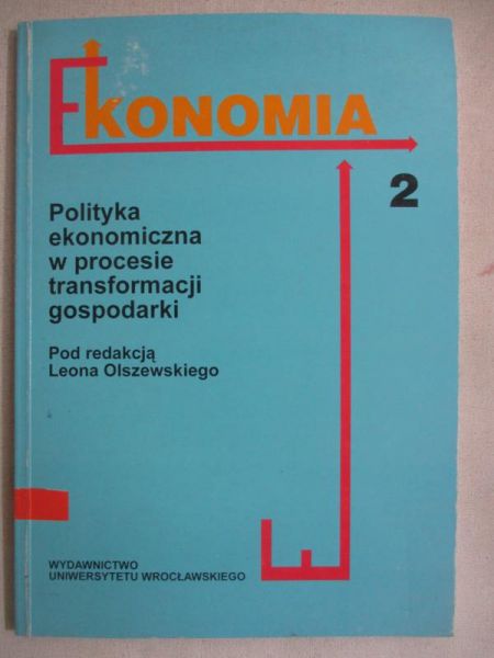 Polityka ekonomiczna w procesie transformacji gospodarki