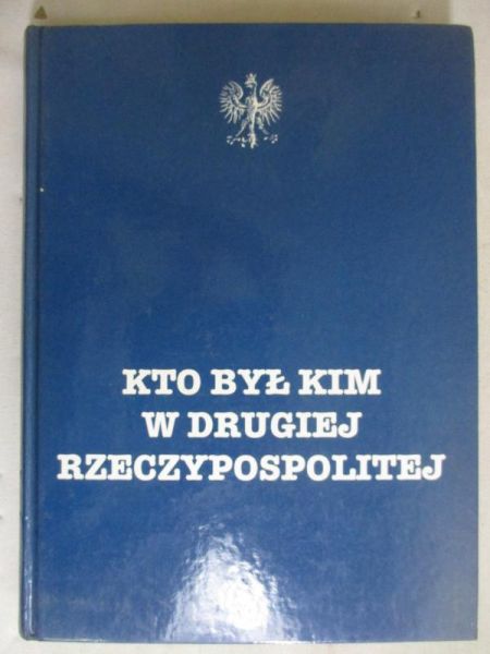 Majchrowski Jacek (red.) - Kto był kim w Drugiej Rzeczypospolitej