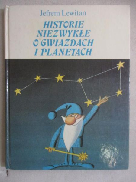 Lewitan Jefrem  - Historie niezwykłe o gwiazdach i planetach
