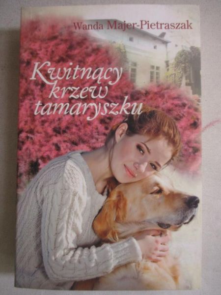 Majer-Pietraszak Wanda - Kwitnący krzew tamaryszku