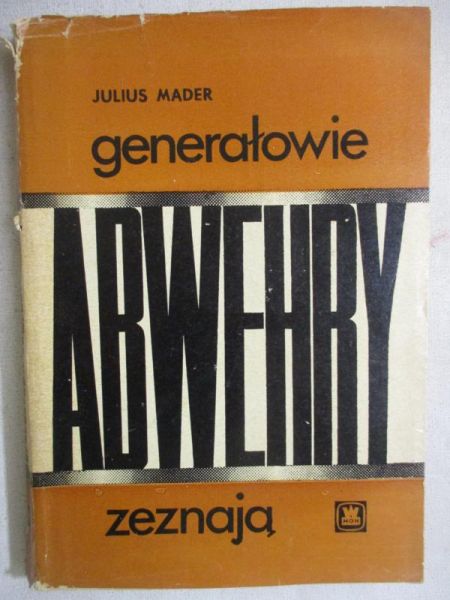 Mader Julius - Generałowie Abwehry zeznają