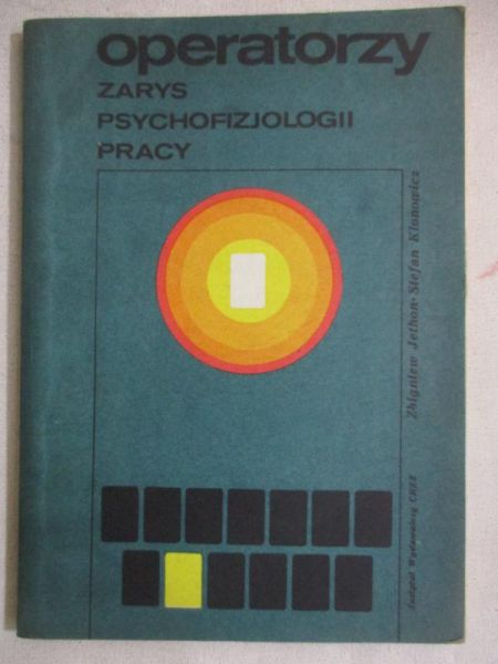 Operatorzy. Zarys psychofizjologii pracy