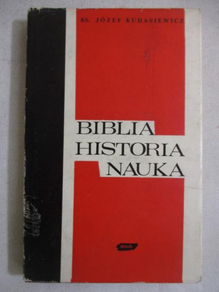 Kudasiewicz Józef - Biblia, historia, nauka
