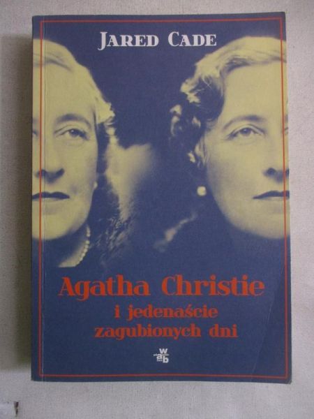 Cade Jared - Agatha Christie i jednaście zagubionych dni