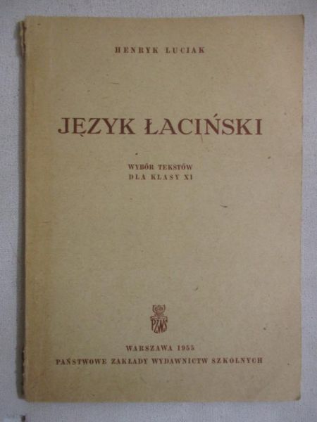 Luciak Henryk Język łaciński. Wybór tekstów dla klasy XI