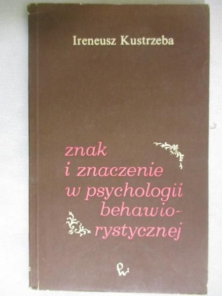 Znak i znaczenie w psychologii behawiorystycznej