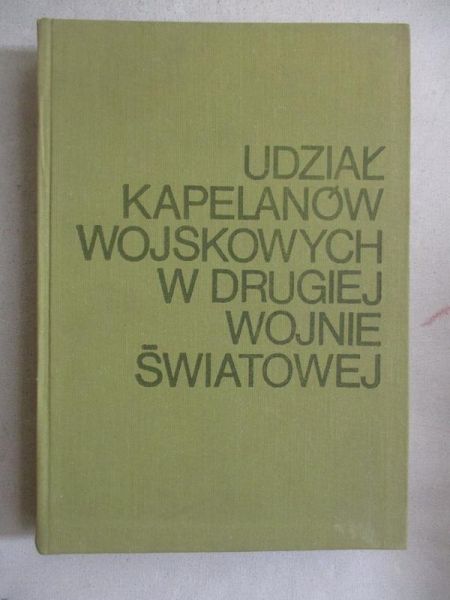 (red.) - Udział kapelanów wojskowych w drugiej wojnie światowej