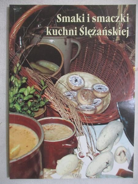 Smaki i smaczki kuchni Ślężańskiej
