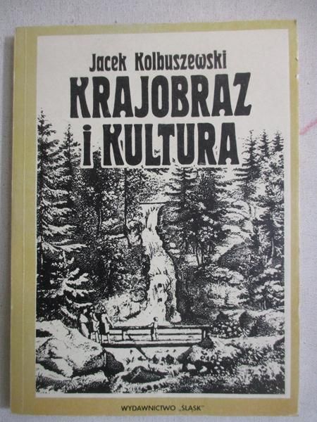 Kolbuszewski Jacek - Krajobraz i kultura