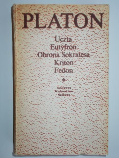 Platon - Uczta Eutyfron Obrona Sokratesa Kriton Fedon