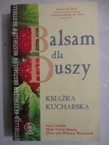 Canfield Jack - Balsam dla Duszy: książka kucharska