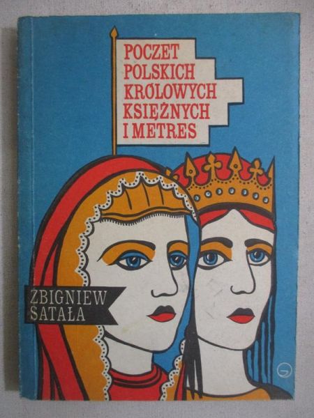 Poczet polskich królowych, księżnych i metres