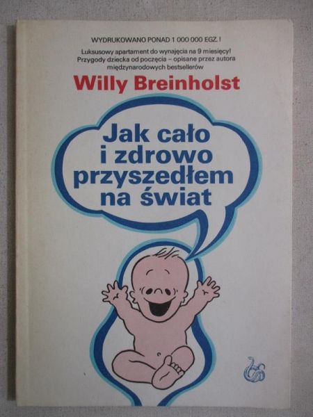 Breinholst Willy - Jak cało i zdrowo przyszedłem na świat