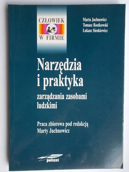 Juchnowicz Marta (red.) - Narzędzia i praktyka zarządzania zasobami ludzkimi