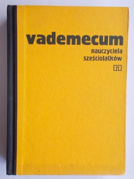 Dunin-Wąsowicz Maria - Vademecum nauczyciela sześciolatków