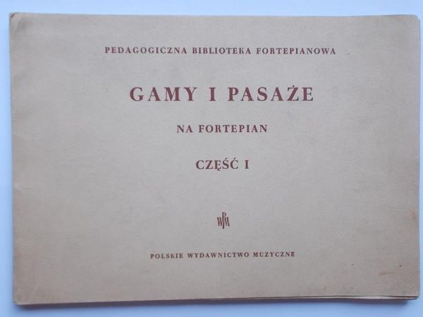 Gamy i pasaże na fortepian, cz. I