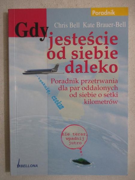 Gdy jesteście od siebie daleko