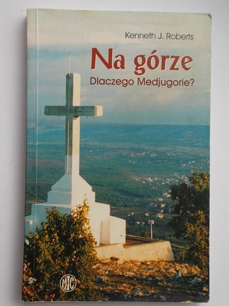 Na górze ,Dlaczego Medjugorie?