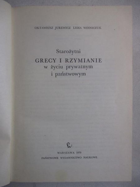 Starożytni Grecy i Rzymianie w życiu prywatnym i państwowym