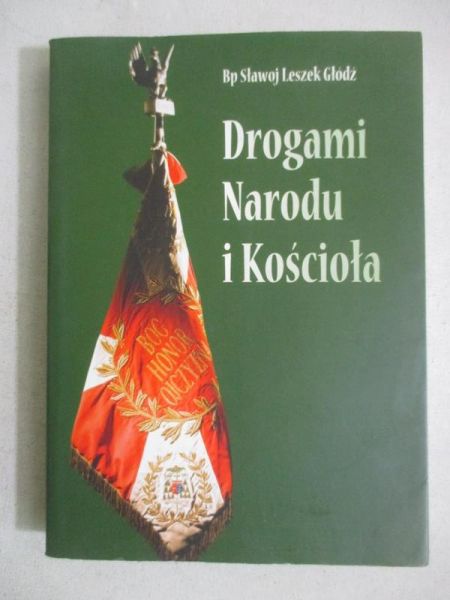 Głódź Leszek - Drogami narodu i kościoła