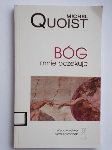 Bóg mnie oczekuje.
