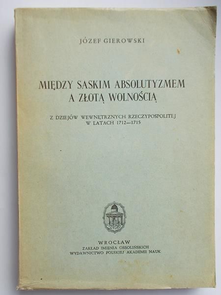 Między saskim absolutyzmem a złotą wolnością