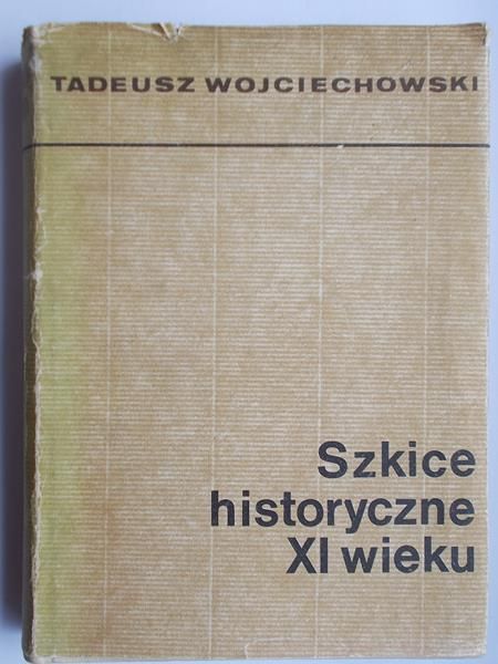 Szkice historyczne XI wieku