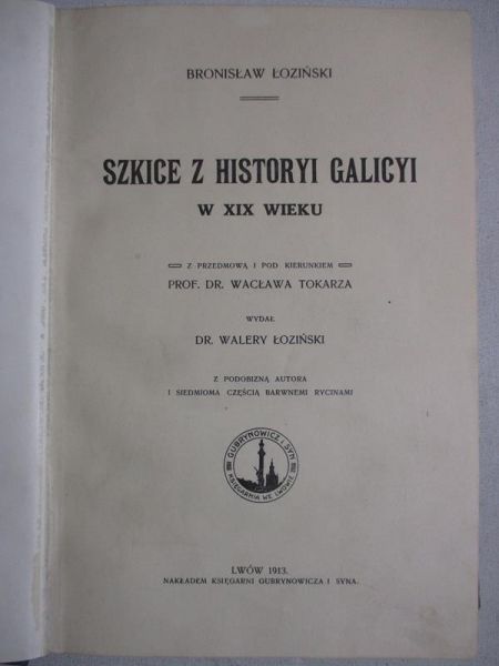 Szkice z historyi Galicyi w XIX wieku, 1913 r.