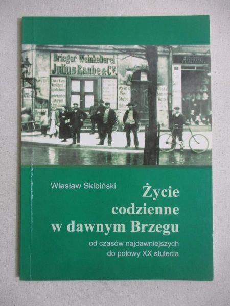Życie codzienne w dawnym Brzegu