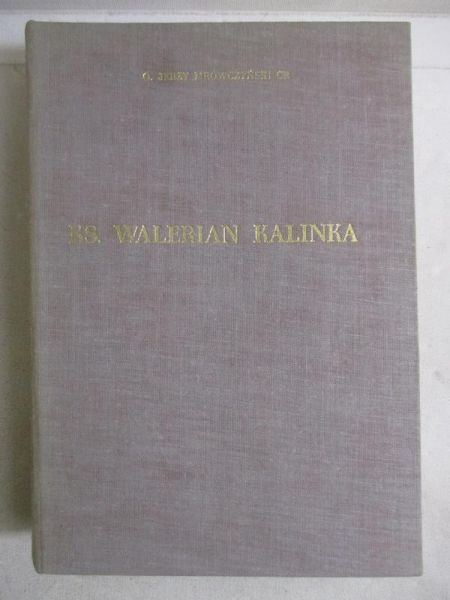 Ks. Walerian Kalinka. Życie i działalność