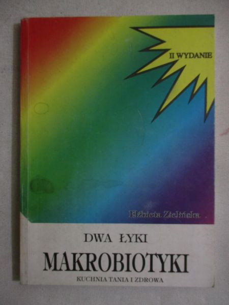 Dwa łyki makrobiotyki. Kuchnia tania i zdrowa