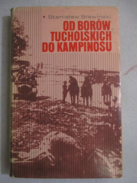 Sławiński Stanisław - Od Borów Tucholskich do Kampinosu