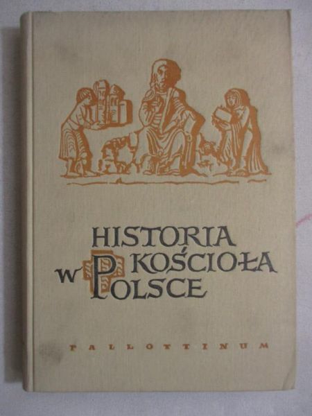 Historia Kościoła w Polsce, Tom I, część 2