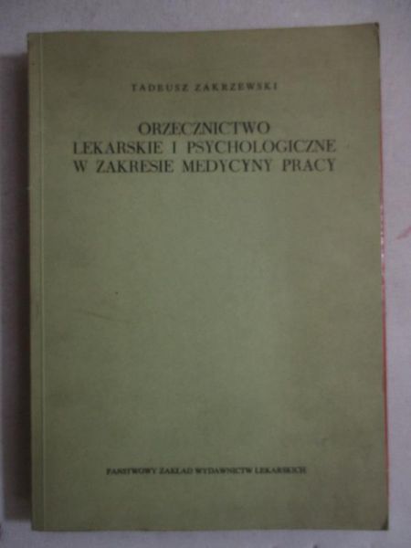 Orzecznictwo lekarskie i psychologiczne w zakresie medycyny pracy