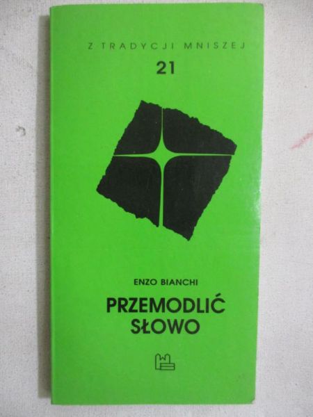 Bianchi Enzo - Przemodlić słowo