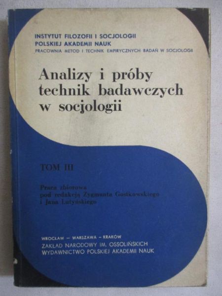 Analizy i próby technik badawczych w socjologii, T. III