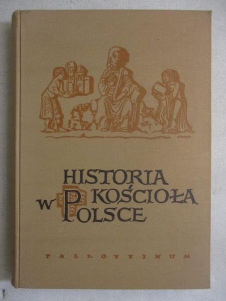 Historia Kościoła w Polsce, Tom I, część 2