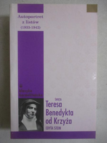 Stein Edyta - Święta Teresa Benedykta od Krzyża