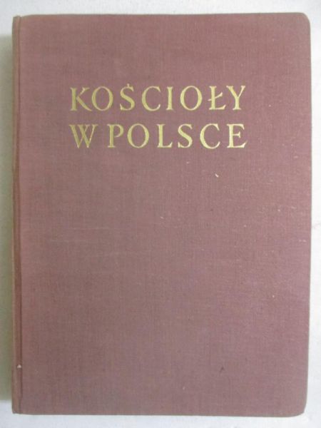 Dobrzeniecki Tadeusz (red.) - Kościoły w Polsce