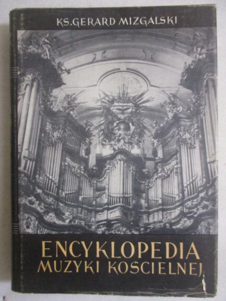 Mizgalski Gerard - Encyklopedia muzyki kościelnej