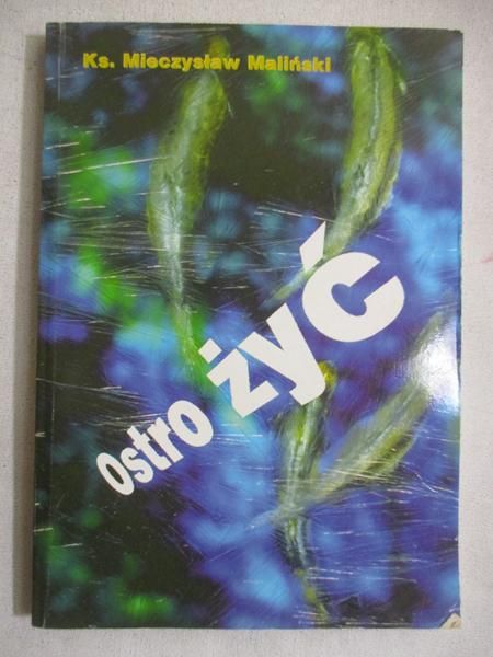 Ostro żyć