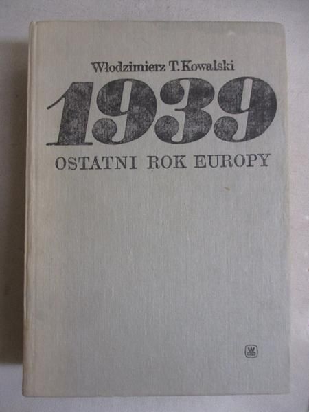 1939. Ostatni rok Europy