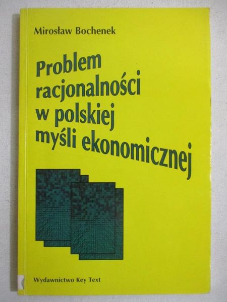 Problem racjonalności w polskiej mysli ekonomicznej