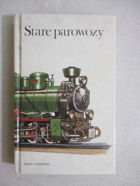 Bauer Zdenek - Stare parowozy