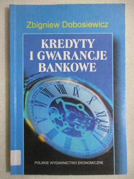 Dobosiewicz Zbigniew - Kredyty i gwarancje bankowe