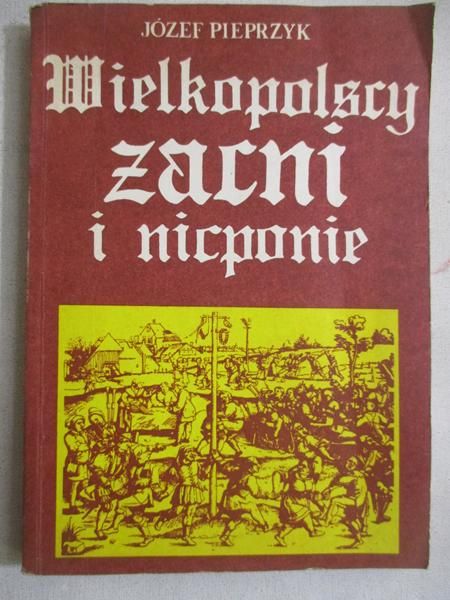 Pieprzyk Józef -  Wielkopolscy zacni i nicponie