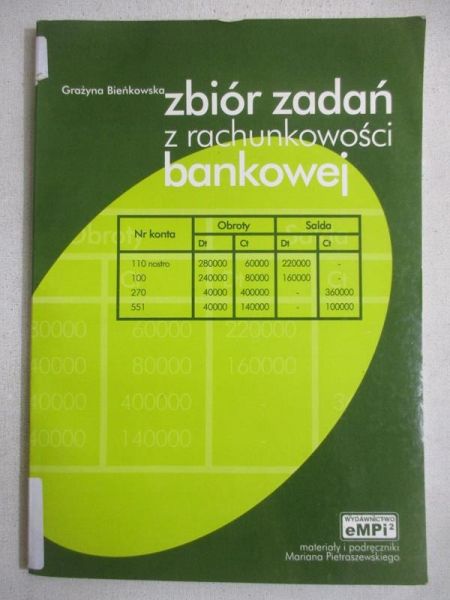 Bieńkowska Grazyna - Zbiór zadań z rachunkowości bankowej